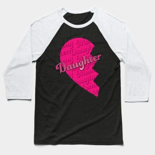 Daughter from Mother/Daughter Set Baseball T-Shirt